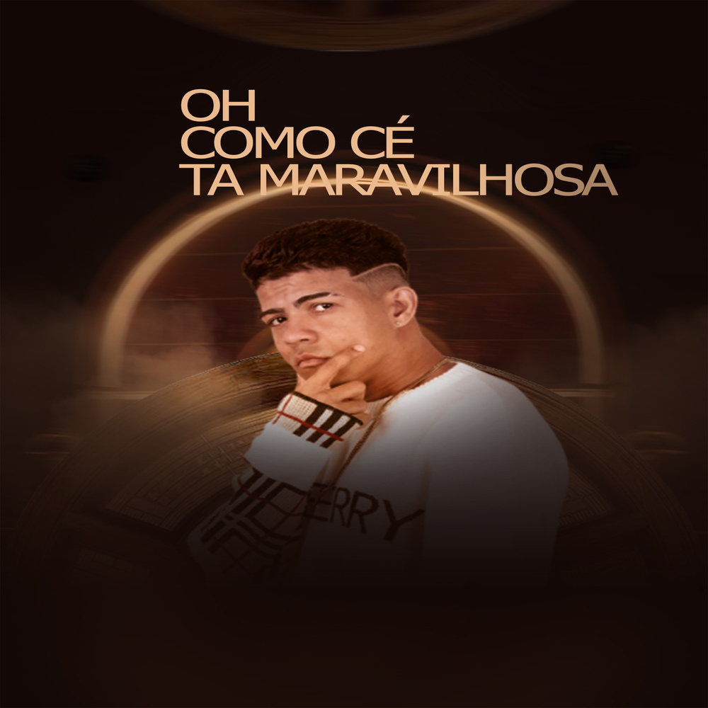 oh com cé ta maravihosa