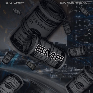 收聽BIG CRIIP的Bmf (Explicit)歌詞歌曲