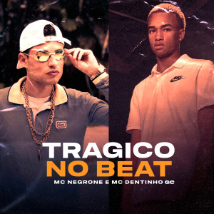 ดาวน์โหลดและฟังเพลง Trágico no Beat พร้อมเนื้อเพลงจาก Mc negrone