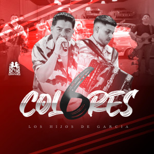 Listen to 6 Colores song with lyrics from Los Hijos De Garcia