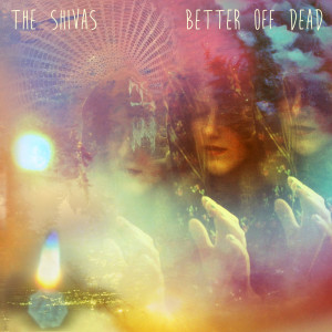 Listen to Better off Dead song with lyrics from The Shivas