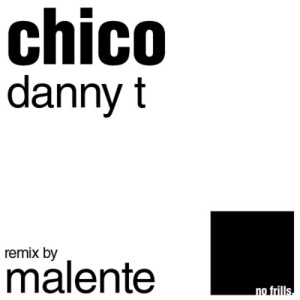 收聽Danny T的Chico歌詞歌曲