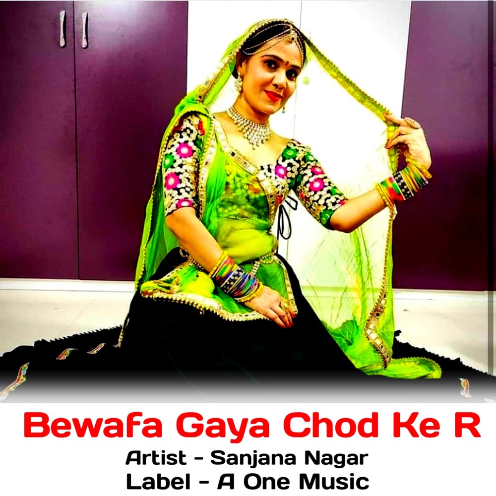 Bewafa Gaya Chod Ke R