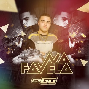 Listen to Na Favela song with lyrics from Mc Gg