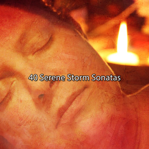 Album 40 Serene Storm Sonatas oleh Thunderstorm