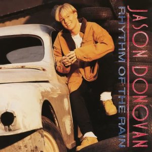 ดาวน์โหลดและฟังเพลง Rhythm of the Rain (Extended Version) (单曲|Extended Version) พร้อมเนื้อเพลงจาก Jason Donovan