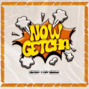 Dengarkan Now Getcha (feat. Ha-Sizzle) lagu dari SE7EN dengan lirik