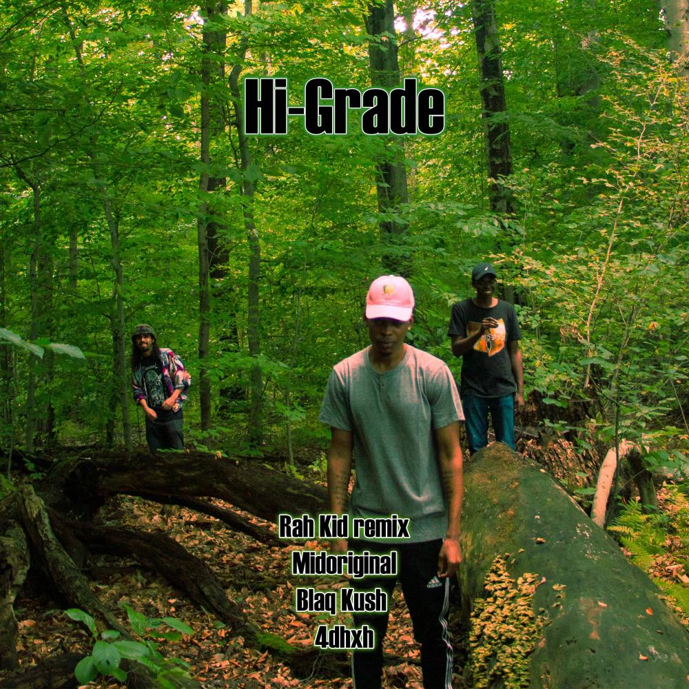 Hi-Grade (Rah Kid Remix|Explicit)