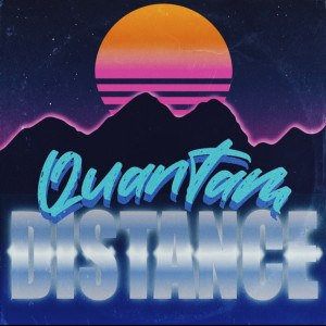 Dengarkan lagu Quantum Distance nyanyian Super dengan lirik