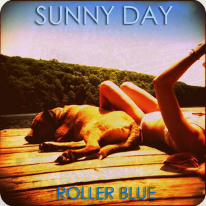 收聽Rollerblue的Sunny Day歌詞歌曲