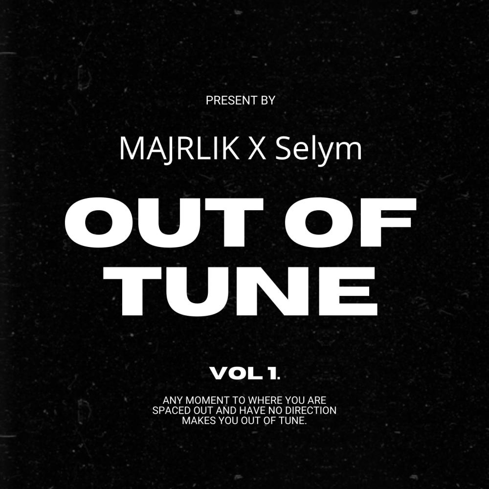 Out Of Tune (feat. Selym) (Explicit)