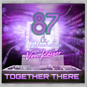 收听87的Together There歌词歌曲