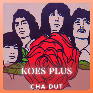 Koes Plus的專輯Cha Dut