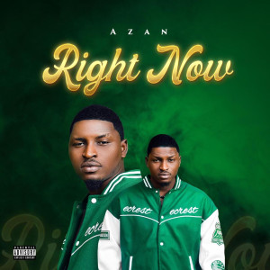 Album Right Now (Explicit) oleh Azan