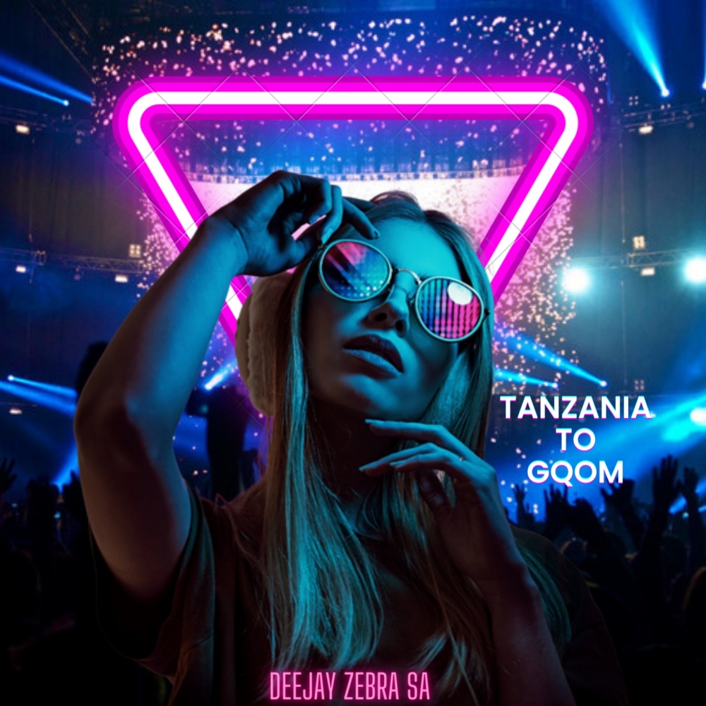 Tanzania to Gqom