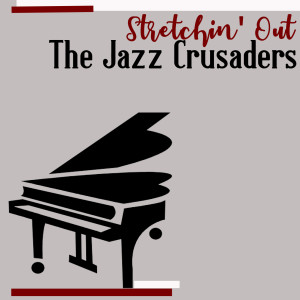 Stretchin' Out - The Jazz Crusaders