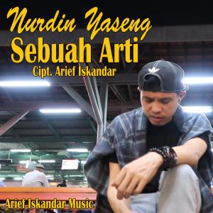 ดาวน์โหลดและฟังเพลง Sebuah Arti พร้อมเนื้อเพลงจาก Nurdin Yaseng