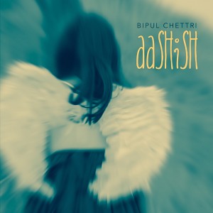收聽Bipul Chettri的Aashish歌詞歌曲