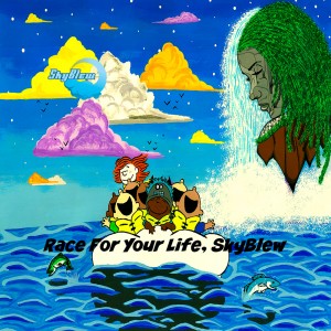 Race For Your Life,SkyBlew dari SkyBlew