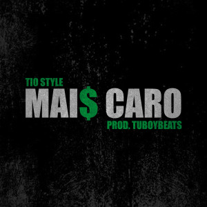 Tio Style的專輯Mais Caro (Explicit)