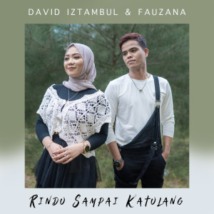 Rindu Sampai Ka Tulang dari David Iztambul