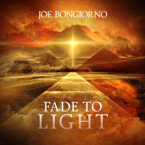 Album Fade to Light from Joe Bongiorno