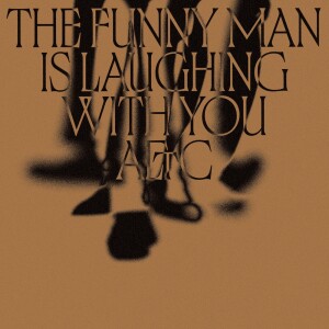 Album The Funny Man Is Laughing With You from Astronauts, Etc.