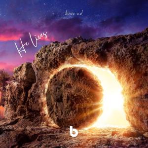 Listen to He Lives song with lyrics from binse a.d