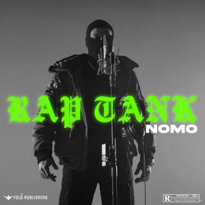 NOMO的專輯Rap Tank (Explicit)