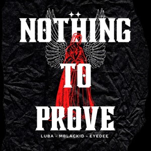 Album Nothing to Prove (Explicit) oleh Luba