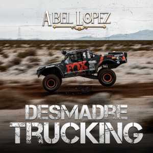 Listen to Desmadre Trucking song with lyrics from Abel López