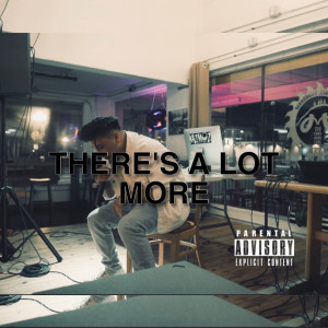 Kazmoz的專輯There's a Lot More (Explicit)