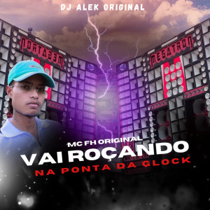 Listen to Vai Roçando Na Ponta Da Glock (Explicit) song with lyrics from Djalekoriginal