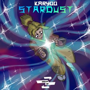 收聽Karyuu的Stardust歌詞歌曲