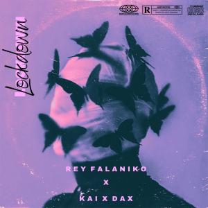 收聽Rey Falaniko的Lockdown (feat. Kai Isaiah & Dax) (Explicit)歌詞歌曲