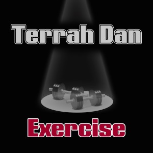 ดาวน์โหลดและฟังเพลง Exercise พร้อมเนื้อเพลงจาก Terrah Dan