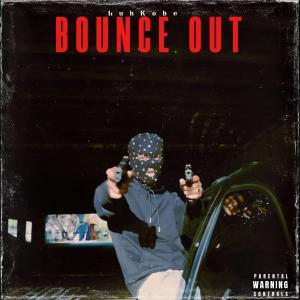 收聽Luh Kobe的Bounce Out (Explicit)歌詞歌曲