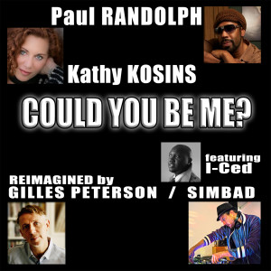 收聽Kathy Kosins的Could You Be Me (Gilles Peterson & Simbad Remix A)歌詞歌曲