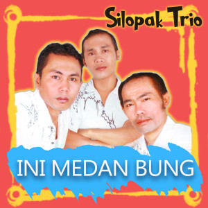 Album Ini Medan Bung oleh Silopak Trio