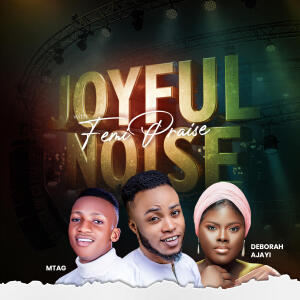 Femi Praise的專輯Joyful Noise (September Edition)
