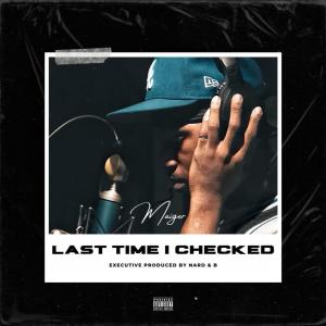 Maiger的专辑Last Time I Checked 1.5 (Explicit)