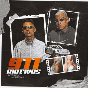 Dengarkan 911 Motivos (Explicit) lagu dari MC Bruno MS dengan lirik