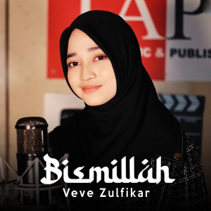Listen to Bismillah song with lyrics from Veve Zulfikar