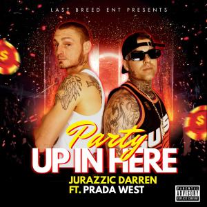 Album Party Up In Here (feat. Prada West) (Explicit) from Prada West