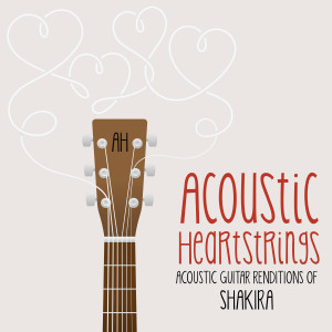 Album Acoustic Guitar Renditions of Shakira oleh Acoustic Heartstrings