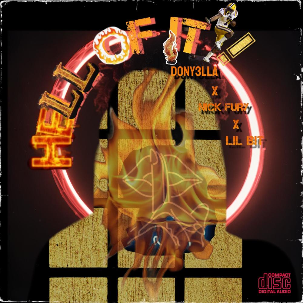 Hell of it (feat. Lil bit & Nick fury) (Explicit)