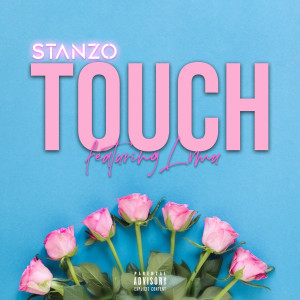 Listen to Touch (Explicit) song with lyrics from Stanzo