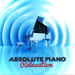 Best Relaxation Music的專輯Absolute Piano Relaxation