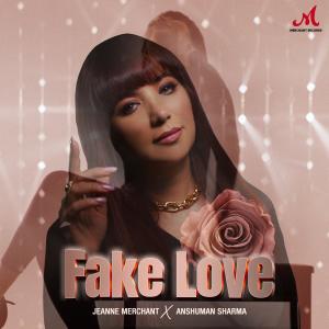 收聽Jeanne Merchant的Fake Love歌詞歌曲