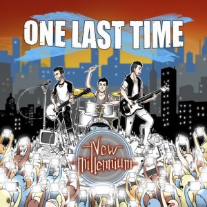 ดาวน์โหลดและฟังเพลง New Millennium พร้อมเนื้อเพลงจาก One Last Time